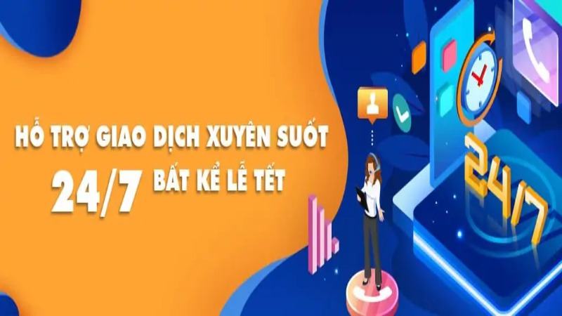 Hỗ trợ trực tuyến 24/7 phục vụ xuyên suốt cho anh em