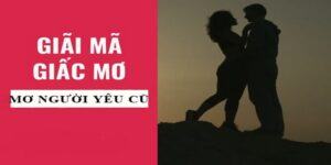 Mơ thấy người yêu cũ là điềm báo cát hay hung?