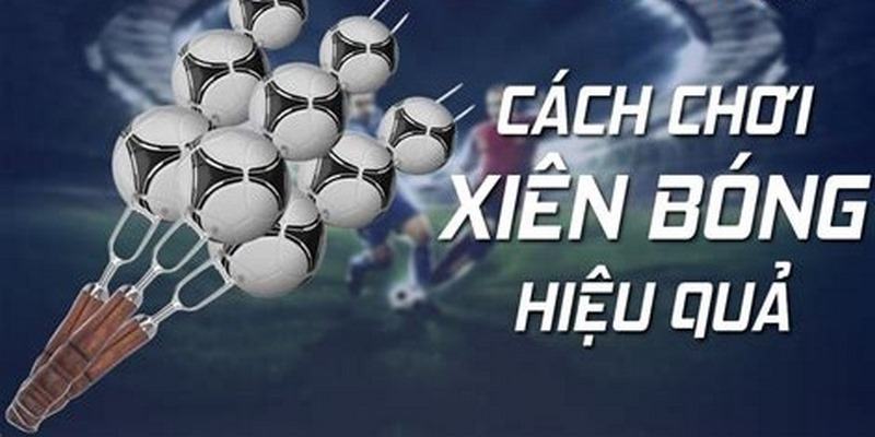 Cách chơi kèo xiên hôm nay Châu Á