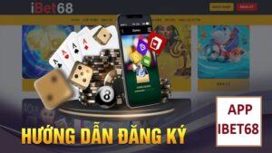 Tải app điện thoại cược số thả ga cùng Ibet68